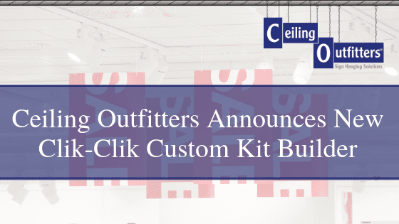 天花板Outfitters®宣布推出新的Clik-Clik™定製套件構建器，便於在線訂購